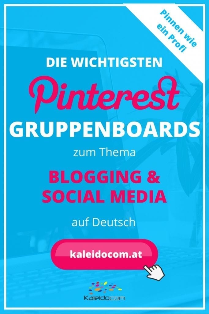 Die wichtigsten Gruppenboards zum Thema Bloggen und Social Media auf Deutsch.