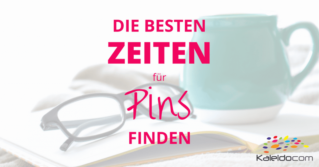 Die besten Zeiten für Pins finden