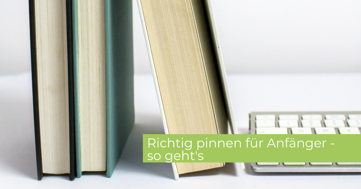 Richtig pinnen - so geht's 1
