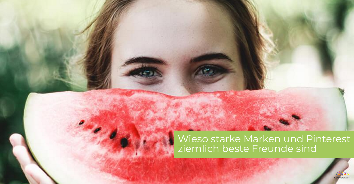 Die Liebesbeziehung zwischen starken Marken & Pinterest 1
