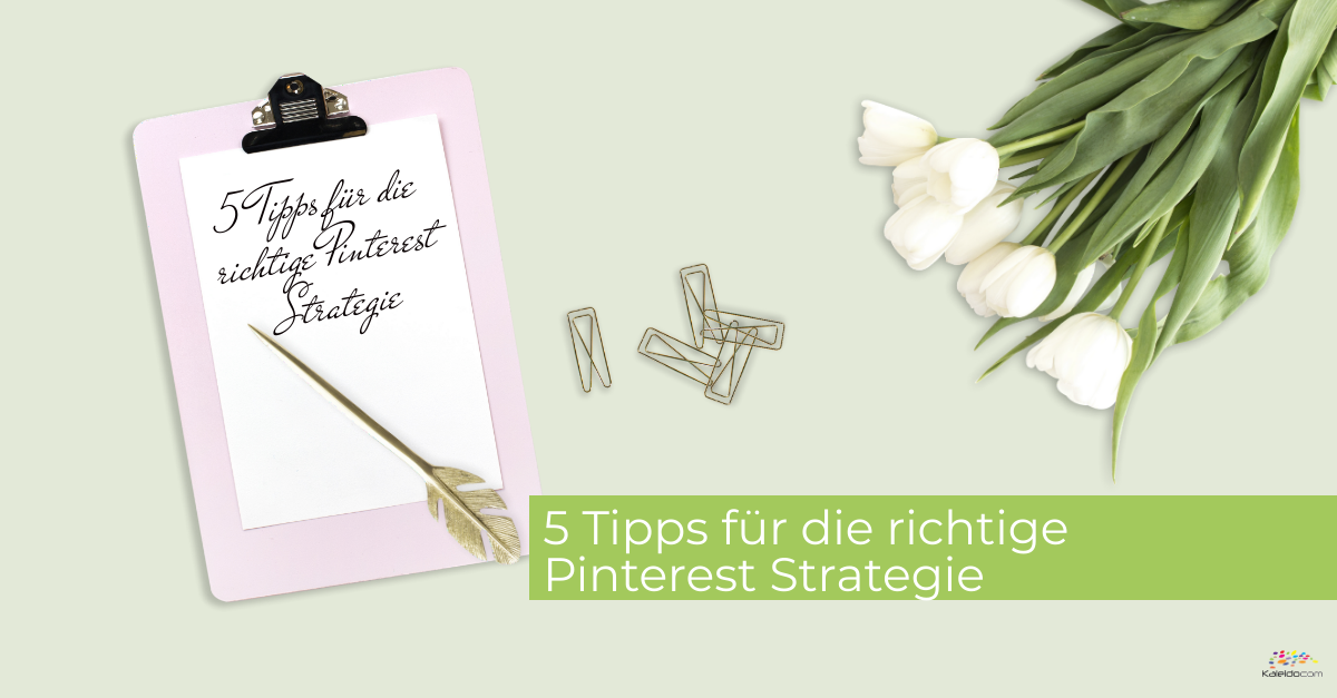 Die richtige Pinterest Strategie finden 1 Tipps für die richtige Pinterest Strategie
