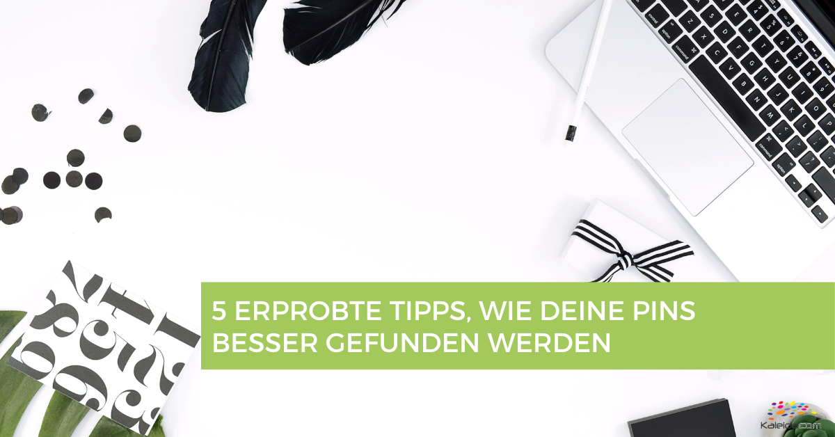 5 Tipps, wie deine Pins besser gefunden werden 1