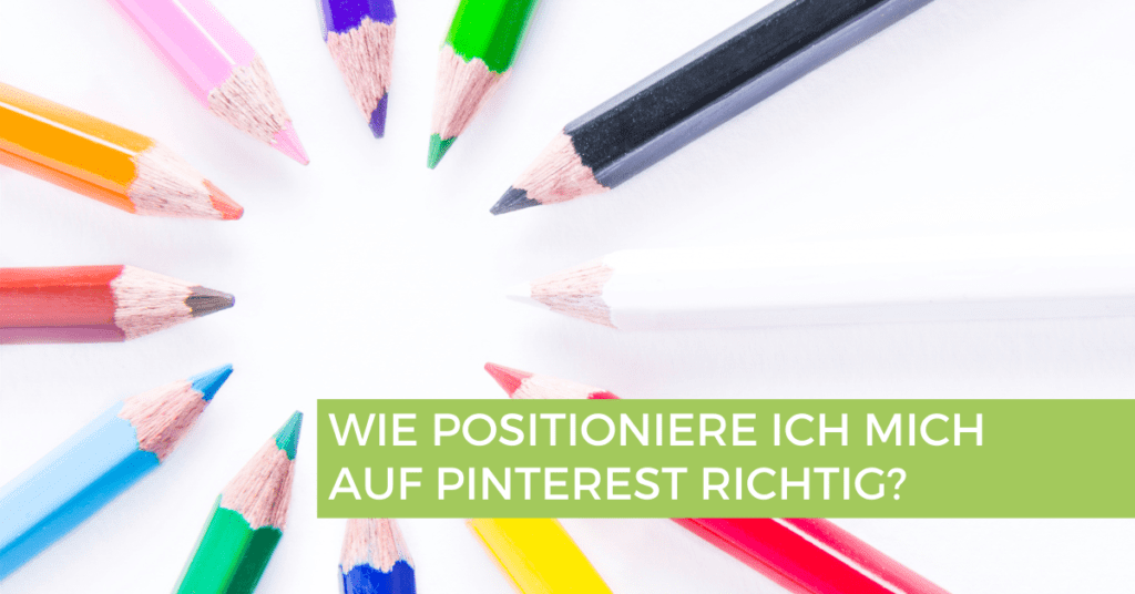 Wie positioniere ich mich auf Pinterest? 1