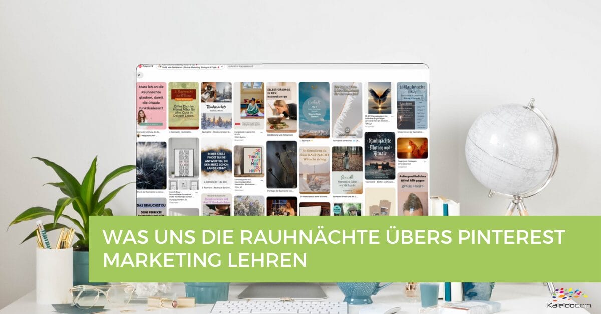 Auf einem Computerbildschirm wird eine Pinterest-Seite mit verschiedenen Pins angezeigt, darunter Zitate und Bilder. Ein Globus und Schreibtischzubehör stehen daneben. Unten auf einem grünen Banner steht: „WAS UNS DIE RAUHNÄCHTE ÜBERS PINTEREST MARKETING LEHREN.“.