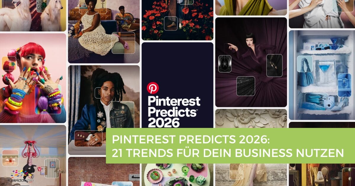 Eine Collage aus bunten und kreativen Bildern umgibt den Text "Pinterest Predicts 2026". Ein grünes Banner am unteren Rand lautet: "Pinterest prognostiziert 2026: 21 Trends für dein Business nutzen".