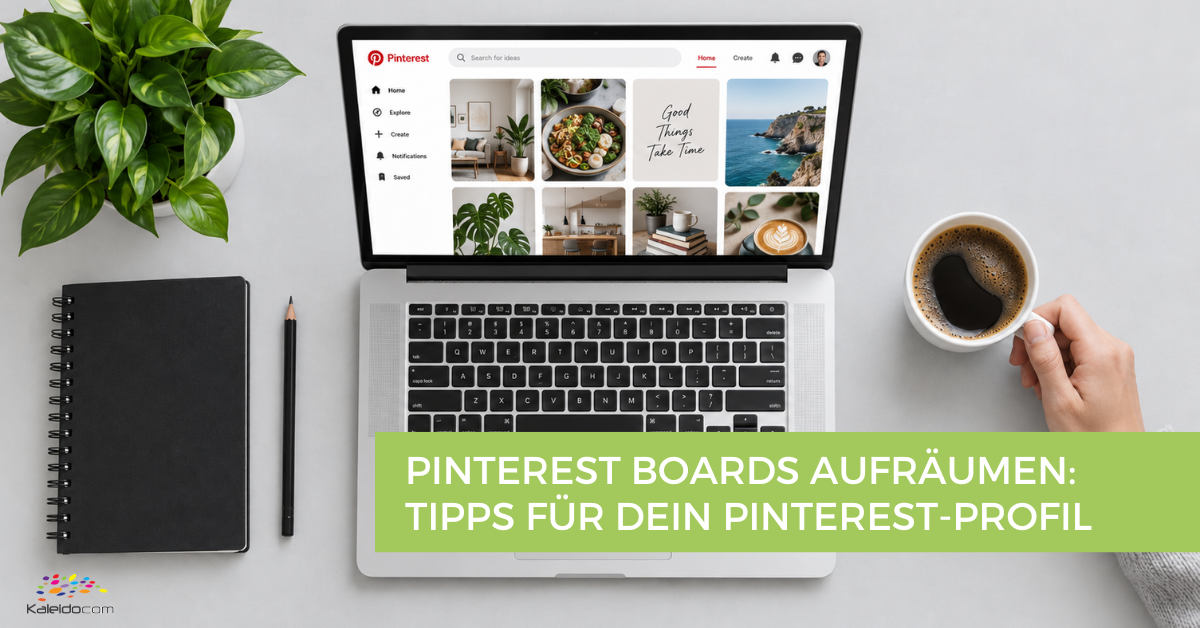Pinterest Boards aufräumen: wichtige Tipps für dein Pinterest-Profil 3 Laptop, auf dem Pinterest zu sehen ist, auf einem Schreibtisch mit einem Notizbuch, einem Stift, einer Pflanze und einer Tasse Kaffee. Der deutsche Text darüber lautet: „PINTEREST-BOARDS AUFRÄUMEN: TIPPS FÜR DEIN PINTEREST-PROFIL.“ Die perfekte Kulisse für alle, die ihre Boards aufräumen und ihr eigenes Pinterest-Profil optimieren möchten.