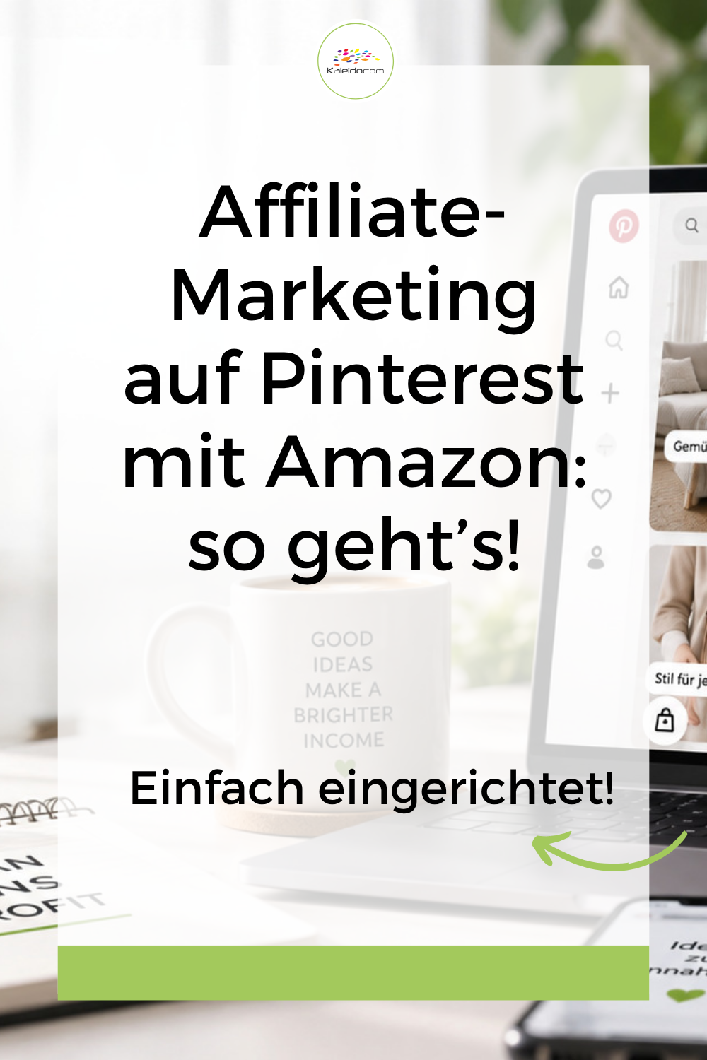 Amazon Affiliate Marketing auf Pinterest: So funktioniert die neue Verbindung 5 Deutsche Beschreibung: Affiliate-Marketing auf Pinterest mit Amazon – auf dem Bild sind neben dem Text Teile eines Laptops, eines Notizbuchs sowie eine Pflanze zu sehen.
